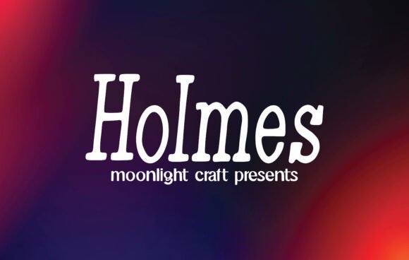 Discover the Holmes Font